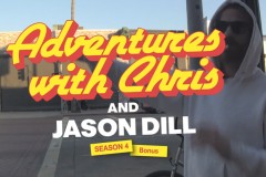 Adventures with Chris 制作：传奇滑板好手 Jason Dill 专访