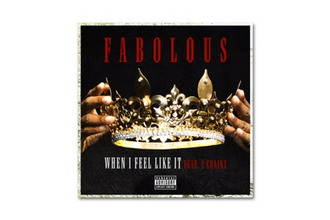 Fabolous feat. 2 Chainz 全新单曲《When I Feel Like It》