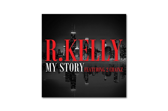 R. Kelly & 2 Chainz 跨刀合作全新单曲《My Story》即将曝光！