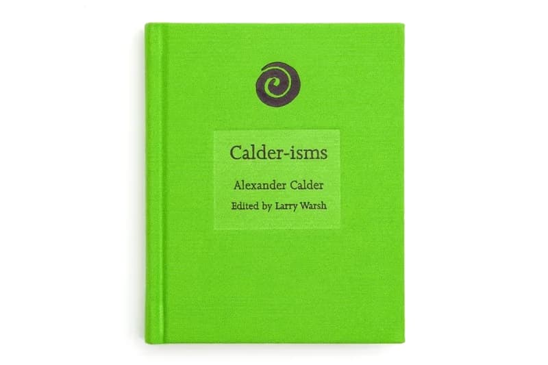 No More Rulers 新书《Calder-isms》：Alexander Calder 名言首次完整集结