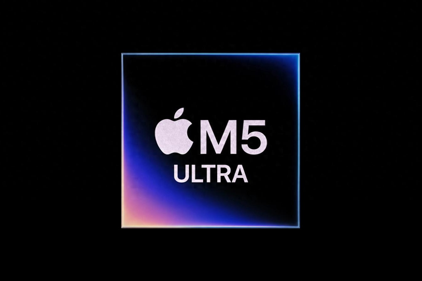 Apple 苹果发布 M5 Ultra 芯片：首次采用四芯粒架构 AI 算力最高提升 4.3 倍